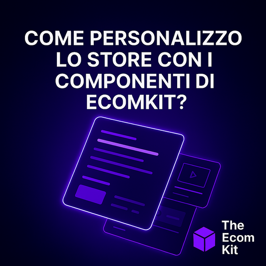 Come personalizzo lo store con i componenti di EcomKit?
