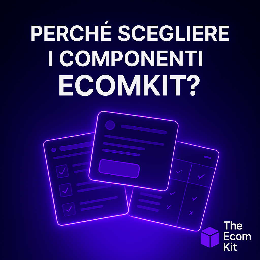 Perché scegliere i componenti EcomKit?