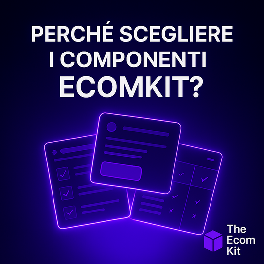 Perché scegliere i componenti EcomKit?